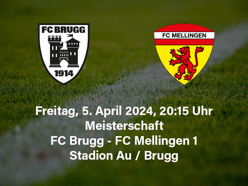 FC Brugg - FC Mellingen | 05.04.2024