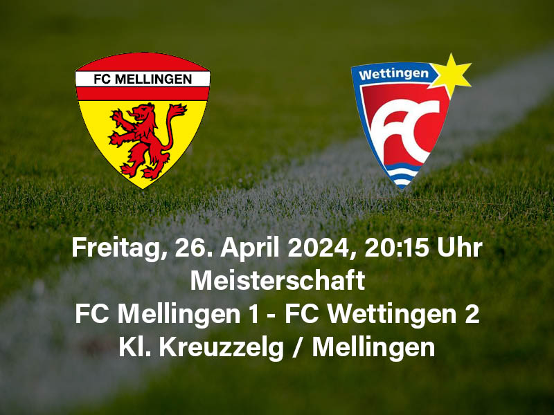 FC Mellingen - FC Wettingen 2 | 26.04.2024