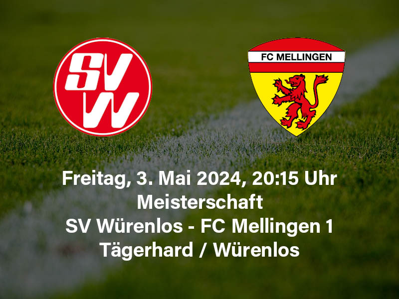 SV Würenlos - FC Mellingen | 03.05.2024