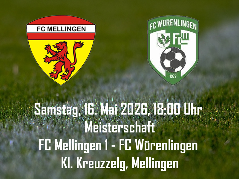 Meisterschaft FC Mellingen - FC Würenlingen